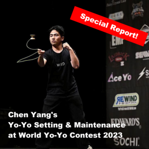 Chen Yang’s Yo-Yo Setting & Maintenance at World Yo-Yo Contest 2023