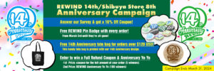 REWIND 14th Anniversary / Shibuya Store 8th Anniversary Campaign Info Page
